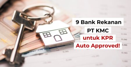 9 Bank Rekanan PT KMC untuk KPR Auto Approved
